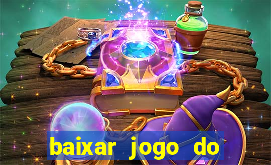 baixar jogo do tigrinho plataforma nova